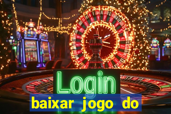 baixar jogo do tigrinho oficial